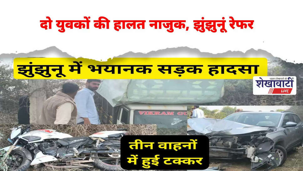 Severe road accident on Chidawa Singhana road involving three vehicles